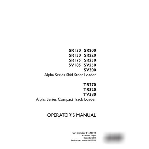 Case SR130, SR150, SR175, SR185, SR200, SR220, SR250, SV250, SV300, TR270, TR320, TV380 loaders operator's manual