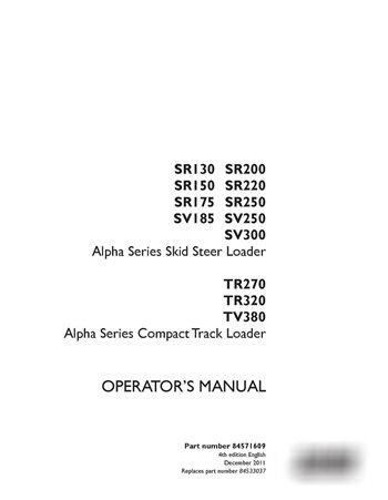 Case SR130, SR150, SR175, SR185, SR200, SR220, SR250, SV250, SV300, TR270, TR320, TV380 loaders operator's manual