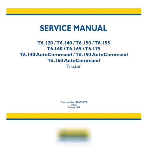 New Holland T6.120, T6.140, T6150, T6.155, T6.160, T6.165, T6.175 tractor service manual