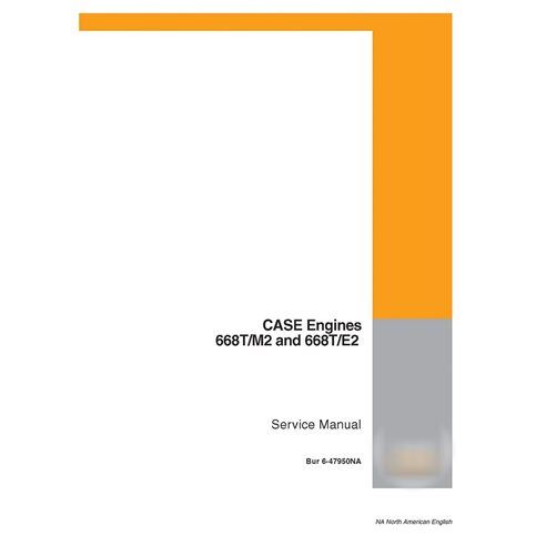 Manuel d'entretien des moteurs Case 668T / M2 et 668T / E2