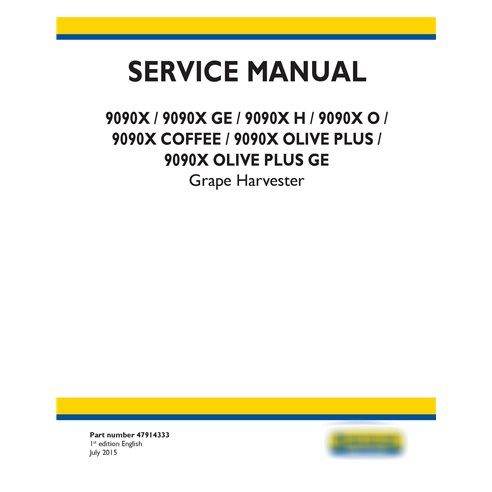 New Holland 9090X / 9090X GE / 9090X H / 9090X O / 9090X COFFEE / 9090X OLIVE PLUS / manual de servicio de la cosechadora de uva