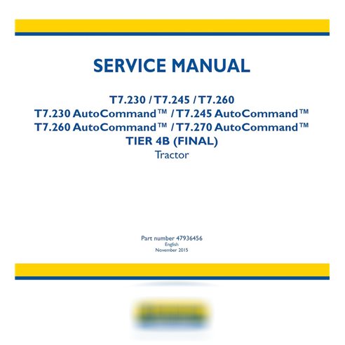 Manuel d'entretien du tracteur New Holland T7.230 / T7.245 / T7.260 / T.270 AutoCommand