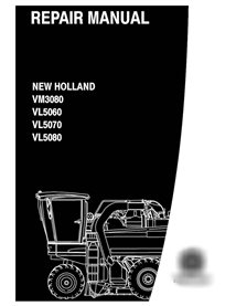 Manual de reparación de la cosechadora de uva New Holland VM3080 / VL5060 / VL5070 / VL5080