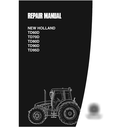 New Holland TD60D / TD70D / TD80D / TD90D / TD95D tractor service manual