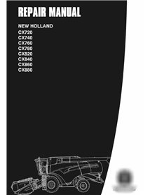 New Holland CX720 / CX740 / CX760 / CX780 / CX820 / CX840 / CX860 / CX880 combine repair manual