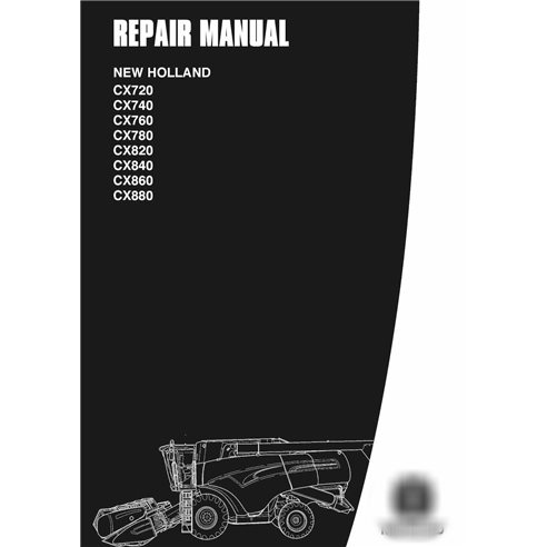 Manuel de réparation de la moissonneuse-batteuse New Holland CX720 / CX740 / CX760 / CX780 / CX820 / CX840 / CX860 / CX880