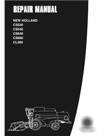 Manual de reparación de la cosechadora New Holland CS520 / CS540 / CS640 / CS660 / CL560