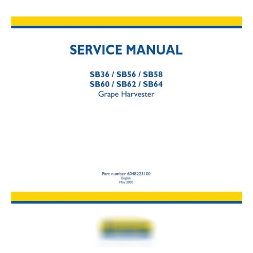 New Holland SB36 / SB56 / SB58 / SB60 / SB62 / SB64 grape harvester service manual