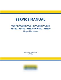 Manual de serviço da colhedora de uvas New Holland VL570 / VL600 / VL610 / VL620 / VL630 / VL640 / VL660 / VM370 / VM460 / VN300