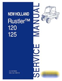 New Holland Rustler 120 / 125 utility vehicle service manual