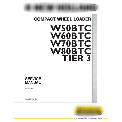 New Holland W50BTC / W60BTC / W70BTC / W80BTC Tier 3 compact wheel loader service manual