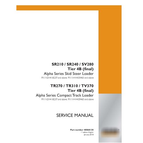 Case SR210, SR240, SV280, TR270, TR310, TV370 Tier 4B skid loader pdf service manual 