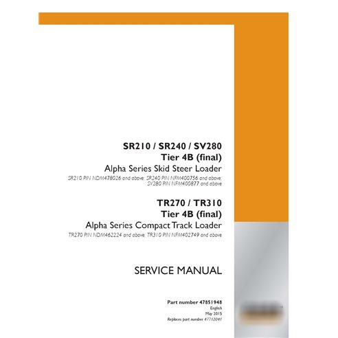 Case SR210, SR240, SV280, TR270, TR310Tier 4B skid loader pdf manuel de service