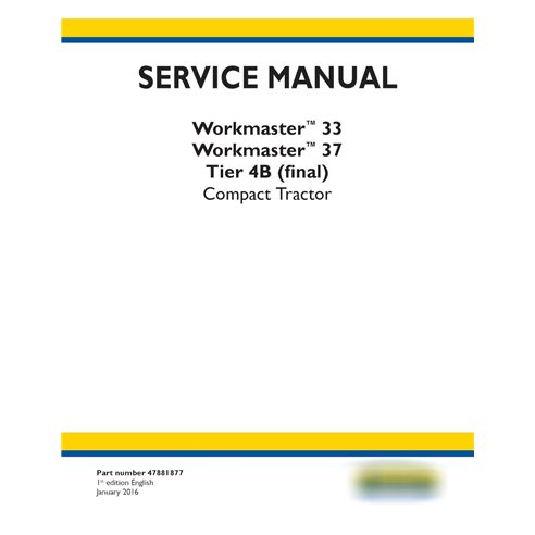 New Holland Workmaster 33, 37
Tier 4B tractor pdf service manual 
