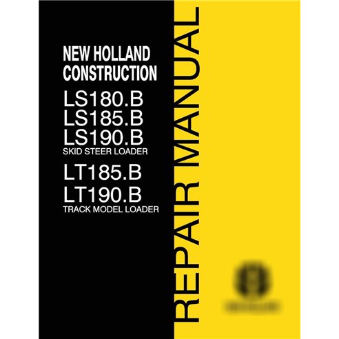 New Holland LS180.B, LS185.B, LS190.B, LT185.B, LT190.B Skid loader pdf manuel de réparation