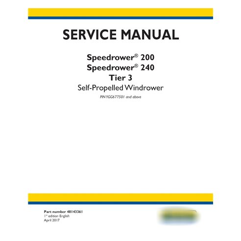 New Holland Speedrower 200, 240 Tier 3 PIN YGG677501 + windrower automotor manual de serviço em pdf