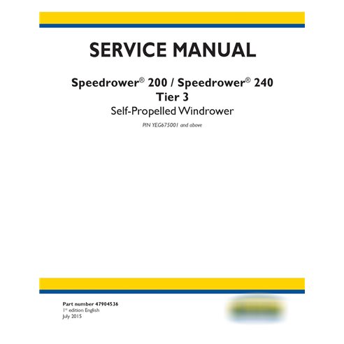 New Holland Speedrower 200, 240 Tier 3 PIN YEG675001 + manual de serviço em pdf de windrower automotor