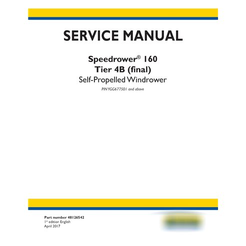 New Holland Speedrower 160 Tier 4B PIN YGG677501 + andaineur automoteur pdf manuel d'entretien