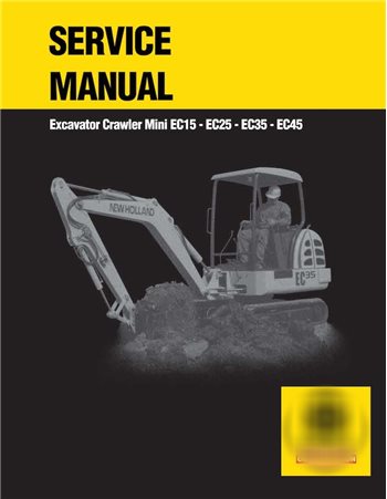 New Holland EC15, EC25, EC35, EC45 crawler excavator pdf service manual 