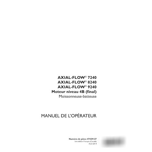 Case Axial Flow 7240, 8240, 9240 Tier 4B combine pdf operator's manual FR (47429127)