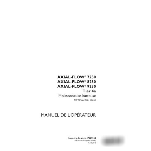 Manuel d'utilisation PDF pour les moissonneuses-batteuses Case Axial Flow 7230, 8230, 9230 Tier 4a PIN YDG222001 (FR) (47529562)