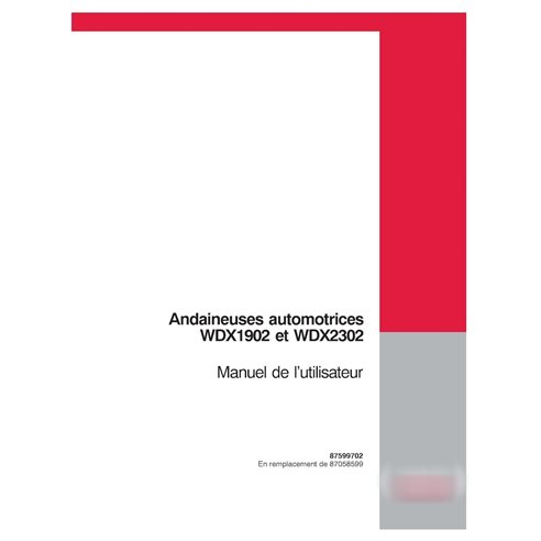 CASE-87599702-OM-FR Manual de instrucciones en PDF para la hileradora Case WDX902, WD2302 FR (87599702)