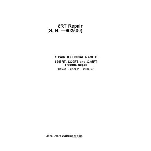 TM104519 Manual técnico de reparación de tractores John Deere 8295RT, 8320RT, 8345RT SN -902500 (TM104519)