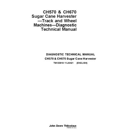 TM133919 John Deere CH570, CH670 sugar cane harvester diagnostic technical manual (TM133919)