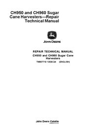 TM807719 Manuel technique de réparation des récolteuses de canne à sucre John Deere CH950, CH960 (TM807719)