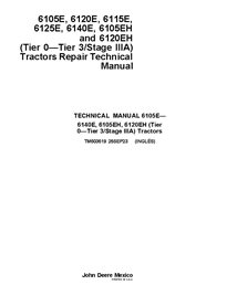 TM603619 Manuel technique de réparation des tracteurs John Deere 6105E, 6120E, 6115E, 6125E, 6140E, 6105EH, 6120EH Tier 0-3 (...