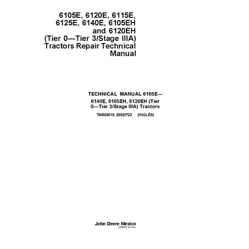TM603619 John Deere 6105E, 6120E, 6115E, 6125E, 6140E, 6105EH, 6120EH Tier 0-3 tractor repair technical manual (TM603619)