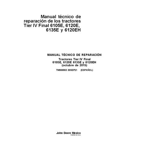 TM608663 Manuel technique de réparation des tracteurs John Deere 6105E, 6120E, 6135E, 6105EH, 6120EH Tier IV ES (TM608663)