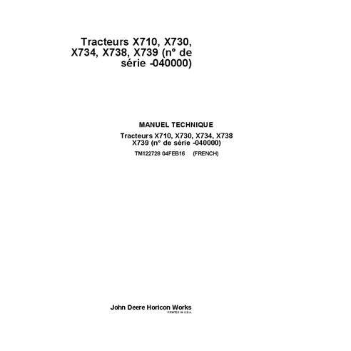 TM122728 John Deere X710, X730, X734, X738, X739 SN -40000 lawn tractor technical manual - all inclusive FR (TM122728)