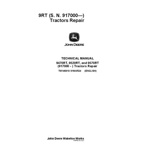 TM146919 Manuel technique de réparation des tracteurs John Deere 9470RT, 9520RT, 9570RT SN 917000- (TM146919)