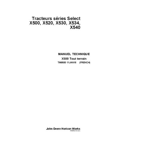 TM9500 John Deere X500, X520, X530, X534, X540 lawn tractor technical manual - all inclusive FR (TM9500)