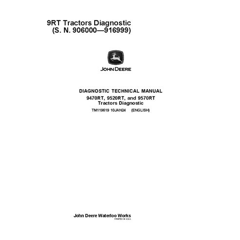 TM119619 John Deere 9470RT, 9520RT, and 9570RT SN 906000-916999 tractor diagnostic technical manual (TM119619)