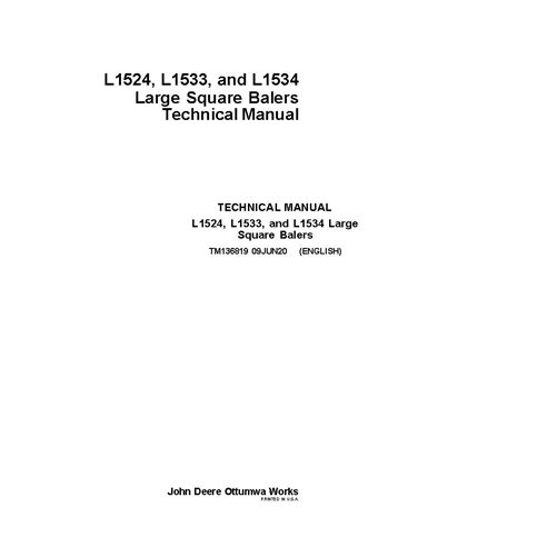 TM136819 John Deere L1524, L1533, and L1534 large square baler technical manual - all inclusive (TM136819)
