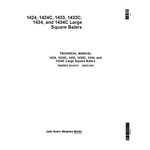 TM405619 John Deere 1424, 1424C, 1433, 1433C, 1434, and 1434C large square baler technical manual - all inclusive (TM405619)