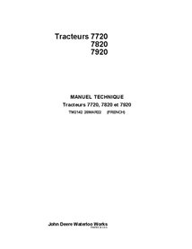 TM2142 Manuel technique de réparation des tracteurs John Deere 7720, 7820, 7920 FR (TM2142)