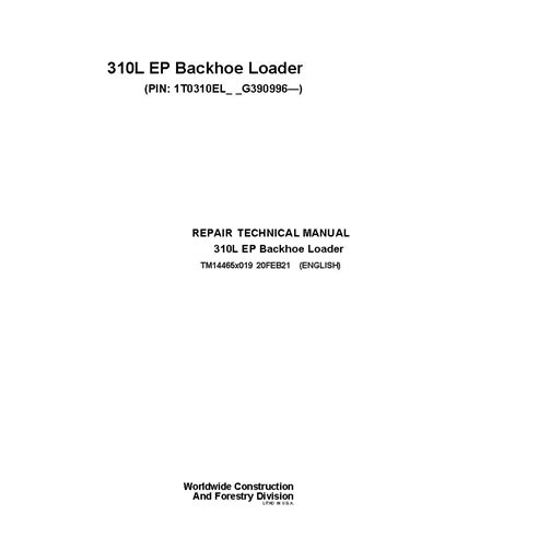 TM14465X19 Manual técnico de reparación de la retroexcavadora John Deere 310L EP PIN G390996 (TM14465X19)