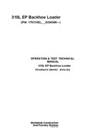 TM14464X19 Manual técnico de operación y prueba de la retroexcavadora John Deere 310L EP PIN G390996 (TM14464X19)