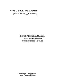 TM14483X019 Manuel technique de réparation de la chargeuse-pelleteuse John Deere 315SL PIN F390996 (TM14483X019)