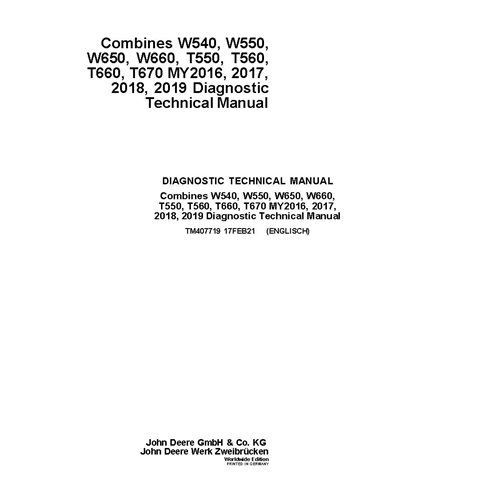 TM407719 John Deere W540, W550, W650, W660, T550, T560, T660, T670, C670 MY16-MY19 grain combine diagnostic technical manual ...