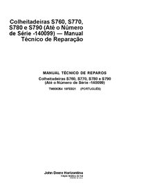 TM806354 Manual técnico de reparo da colheitadeira de grãos John Deere S760, S770, S780, S790 SN -140099 PT (TM806354)