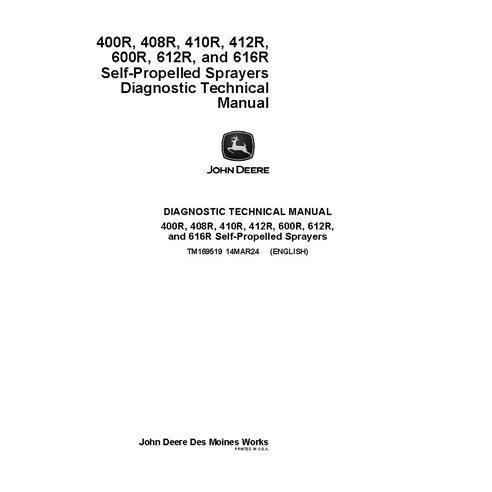 TM169519 John Deere 400R, 408R, 410R, 412R, 600R, 612R, 616R self-propelled sprayer diagnostic technical manual (TM169519)