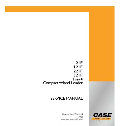 Cargadora de ruedas compacta Case 21F, 121F, 221F, 321F Tier4 manual de servicio en pdf - Caso manuales - CASE-47768535B