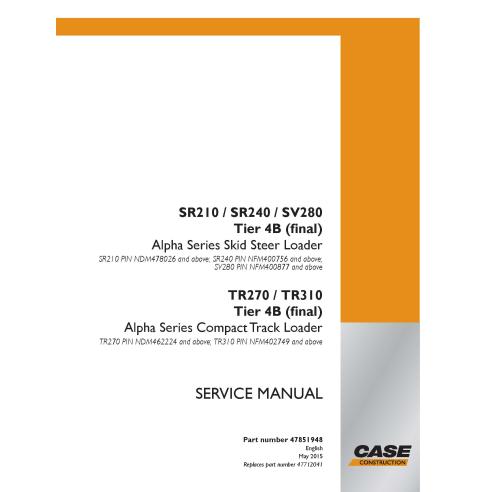 Case SR210, SR240, SV280, TR270, TR310Tier 4B skid loader pdf service manual  - Case manuals