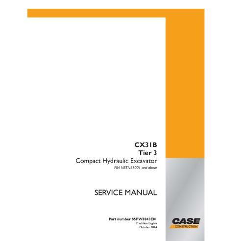 Manuel d'entretien de la mini-pelle Case CX31B Tier 3 PDF - Cas manuels - CASE-S5PW0040E01