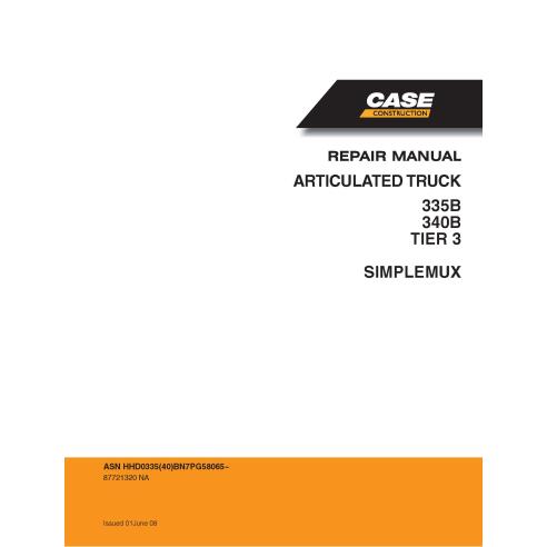 Case 335B, 340B TIER 3 camion articulé manuel de service pdf - Cas manuels - CASE-87721320NA