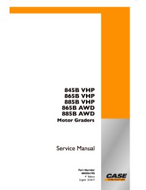 Manuel d'entretien PDF de la niveleuse Case 845B VHP, 865B VHP, 885B VHP, 865B AWD, 885B AWD (4e édition 2017) - Case manuels